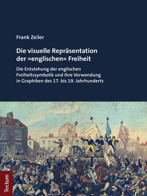 cover image of Die visuelle Repräsentation der »englischen« Freiheit